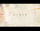 【歌ってみた】crack をうたってみた。【NyaKo】