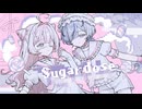 Sugardose / sweetERROR 【#VocaDuo2026】