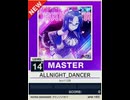 【譜面確認用】 ALLNIGHT_DANCER MASTER 【チュウニズムNEW外部出力】