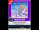 【譜面確認用】 Hello! My World!! MASTER 【チュウニズムNEW外部出力】