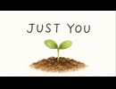 JUST YOU【機流音】