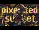【AI×math rock】pixelated sunset / Nyerd Core
