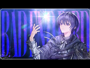 【MV】BAD END BIRD