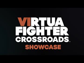 VIRTUA FIGHTER CROSSROADS​　SHOWCASE