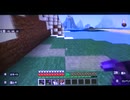 マイクラ縛り聖地実況動画１その１６
