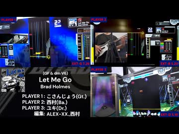 【GITADORA】Let Me Go EXT-G、EXT-B、EXT-D【プレイ動画】