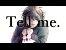 Tell me. feat.MYK-Ⅳ／YURiNO