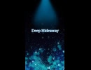 【オリジナル曲】Deep Hideaway【インスト・宇宙・深海】
