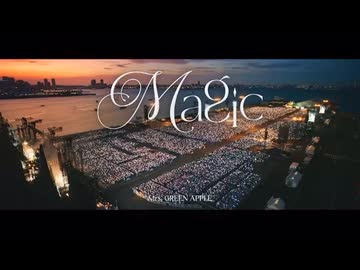 Mrs.GREEN APPLE - Magic【LIVE from"FJORD"】