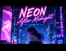 ネオン　アフター　ミッドナイト