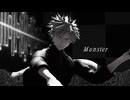 【MMDヒロアカ】MONSTER【爆豪勝己】