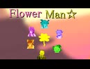 Flower Man☆.sevenflower