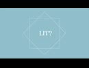 LIT? - 洒落神戸【初音ミク】
