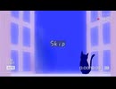 【ニコラップ】Skip / さより prod.blowbell