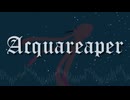 【初音ミク】Aquareaper【オリジナル】【Melodic Black Metal/デスボイス】