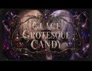 GLACÉ GROTESQUE CANDY – 鬼斬 feat. 夢ノ結唱AVER&ROSE