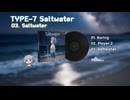 【オリジナルボーカロイド】 Saltwater / Aria Type-7