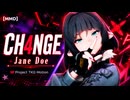 【MMD】Jane Doe / CH4NGE【Project TKG Motion】