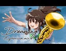 Dreaming ～Euphonium mix～ / 東北きりたん