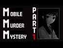 【ゆっくり実況】日本語では遊べないクオリティの高い推理ゲーム【Mobile Murder Mystery】＃１