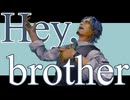 【オリジナル曲】Hey,brother/フリモメン
