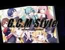 10th Full Album『G.C.M Style』by gcmstyle（アンメルツP）クロスフェードデモ