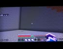 マイクラ縛り聖地実況動画１その１７