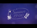 【MV】 Summer19:00 ／九條ひまわり