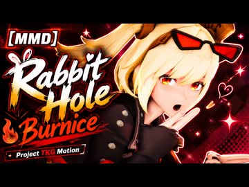 【MMD】Burnice / Rabbit Hole【Project TKG Motion】