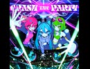 【鏡音リン＆鏡音レン】CRASH THE PARTY【Vocaloid Cover】