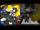 【第18回東方ニコ童祭】Break Sun【東方自作アレンジ】