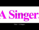 A Singer. / MAYU