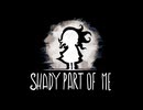 「Shady Part of Me」実況プレイ：Part1