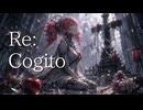 Re:Cogit feat.重音テトSV2
