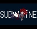 SUBMARINE / cover【歌ってみた】