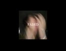 FADED/ 初音ミク