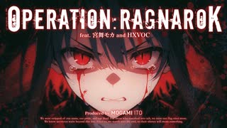 Operation: Ragnarok feat. 宮舞モカ and HXVOC のサムネイル