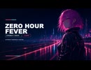 【EUROBEAT×ANISON】ZERO HOUR FEVER｜BPM172