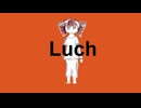 Luch feat.重音テト(SV)