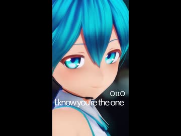 OttO - I know you're the one (カルも式初音ミク)