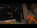 マイクラ部より先の情報が無い奴が行くマインクラフト #7