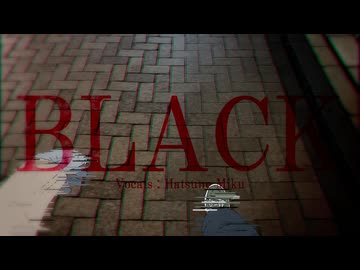 BLACK / 初音ミク