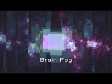 [オリジナル] Brain Fog
