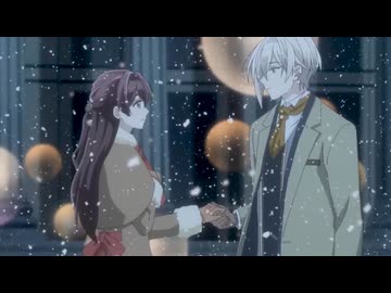 『「きみを愛する気はない」と言った次期公爵様がなぜか溺愛してきます 』× sorato「最終回」非公式ＡＭＶ