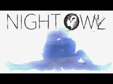 Night Owl / ナイスレコーズ feat. MYK-IV（知声・那由歌）【SaiNa × ナイスレコーズ】