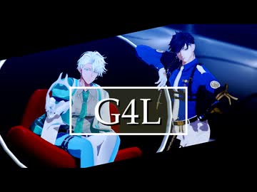 【MMD刀剣乱舞】G4L(1番のみ)【二筋樋/雲生】