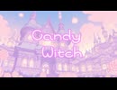 【オリジナル曲】Candy Witch（インスト）