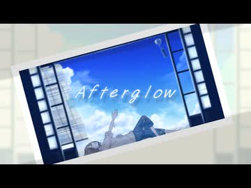 Afterglow / ham feat. 宮舞モカ