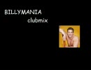 【兄貴】BILLYMANIA clubmix【ケツドラム】