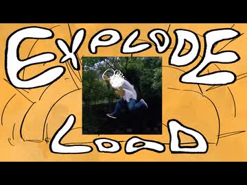 EXPLODE LOAD / あぢさゐ×オヨイダキビス feat.鏡音レン